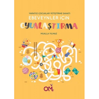 tıcı Çocuklar Yetiştirme Sanatı - Ebeveynler İçin Oyunlaştırma