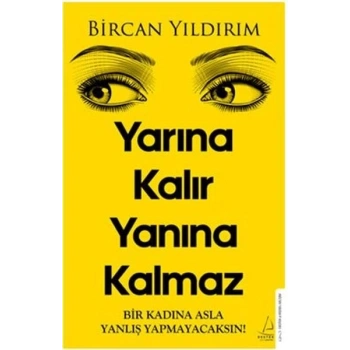 Yarına Kalır Yanına Kalmaz