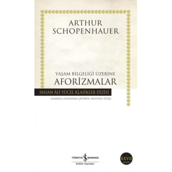 Yaşam Bilgeliği Üzerine Aforizmalar - Hasan Ali Yücel Klasikleri