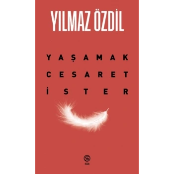 Yaşamak Cesaret İster