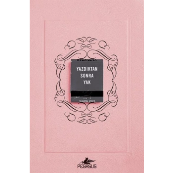 Yazdıktan Sonra Yak