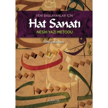 Yeni Başlayanlar İçin Hat Sanatı Nesih Yazı Metodu