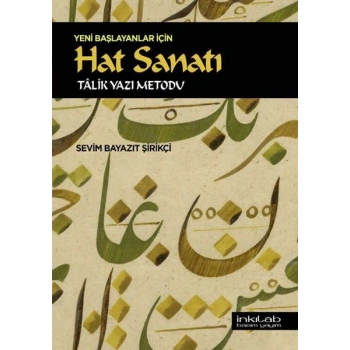 Yeni Başlayanlar İçin Hat Sanatı - Tâlik Yazı Metodu