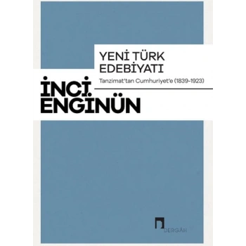 Yeni Türk Edebiyatı Tanzimattan Cumhuriyete 1839-1923