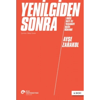 Yenilgiden Sonra Doğu Batı ile Yaşamayı Nasıl Öğrendi