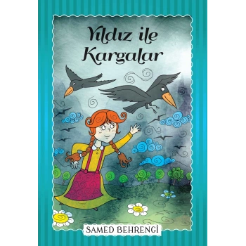 Yıldız İle Kargalar - Samed Behrengi Serisi