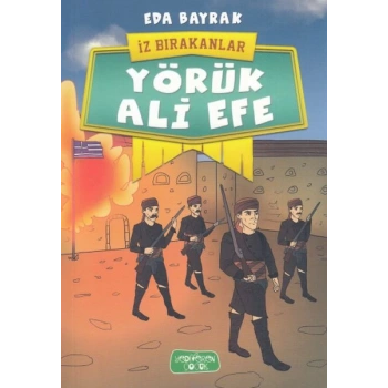 Yörük Ali Efe - İz Bırakanlar