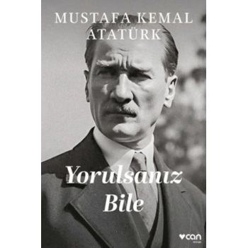 Yorulsanız Bile