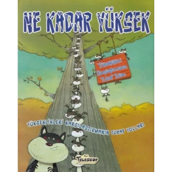 Yükseklikleri Karşılaştırmanın Tuhaf Yolları - Ne Kadar Yüksek