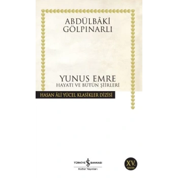 Yunus Emre Hayatı ve Bütün Şiirleri - Hasan Ali Yücel Klasikleri