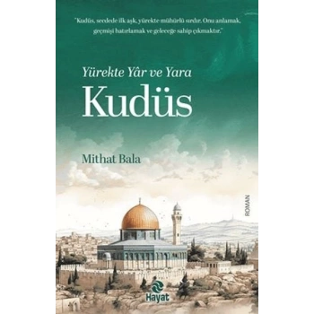 Yürekte Yâr ve  Kudüs