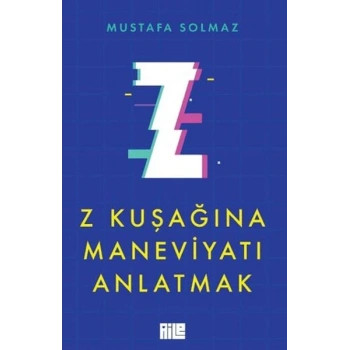 Z Kuşağına Maneviyatı Anlatmak