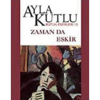 Zaman da Eskir