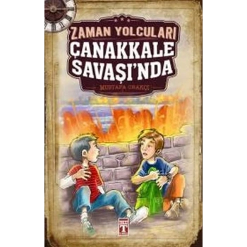 Zaman Yolcuları Çanakkale Savaşında