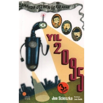 Zamanda Gezinen Üç Kafadar - Yıl 2095