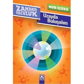 Zamanda Yolculuk - Uzayda Buluşalım
