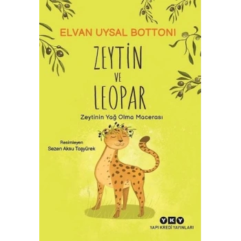 Zeytin ve Leopar Zeytin’in Yağ Olma Macerası