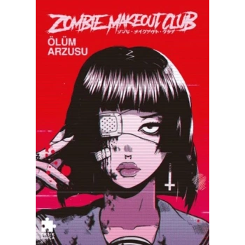 Zombie Makeout Club Birinci  Ölüm Arzusu