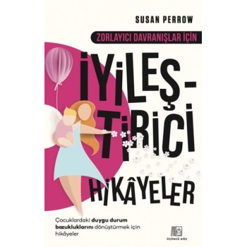 Zorlayıcı Davranışlar İçin İyileştirici Hikayeler