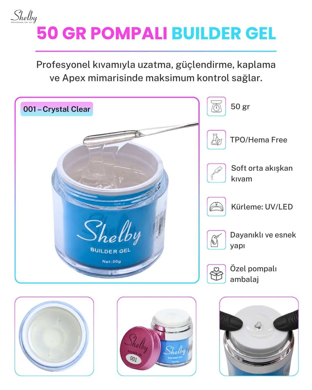 SHELBY 01 - 50 Gr. YENİ OZEL BASMALI AMBALAJ BUILDER GEL