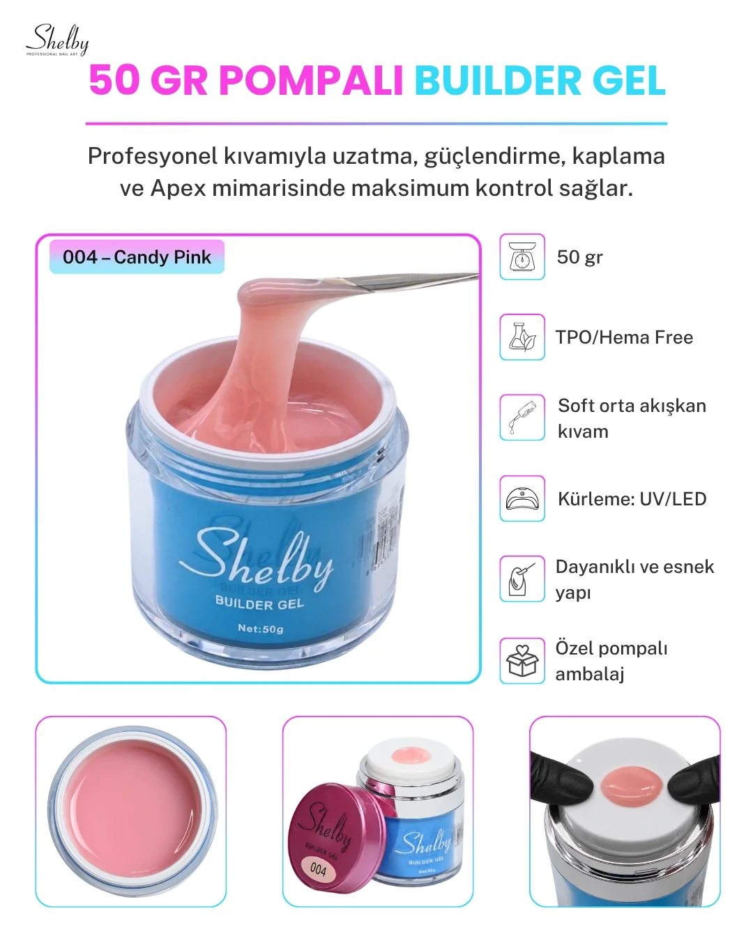 SHELBY 04 - 50 Gr. YENİ OZEL BASMALI AMBALAJ BUILDER GEL