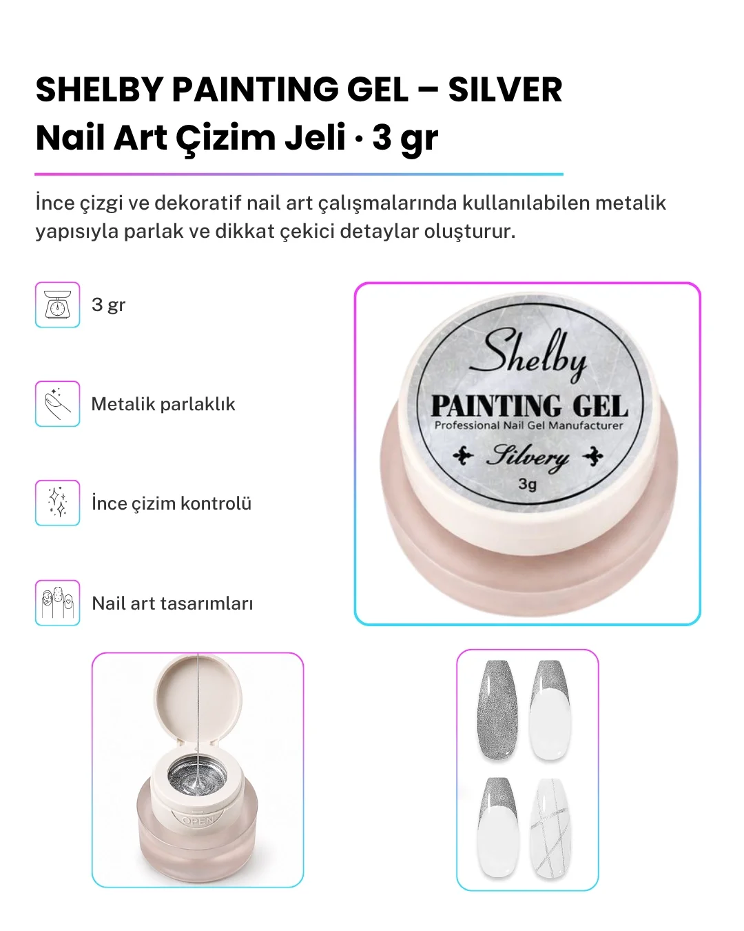 SHELBY 3 GR. PAİNTİNG TASARIM GEL SILVER
