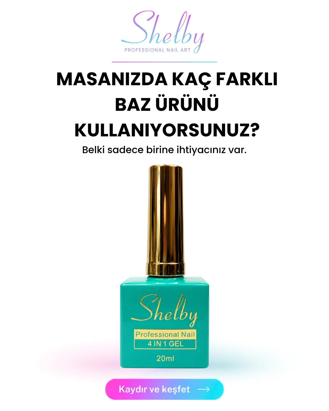 SHELBY  4 in 1 - 20ML. ÖZEL GEL