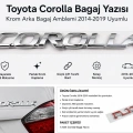 Toyota Corolla Bagaj Yazısı Krom Arka Bagaj Amblemi 2014-2019 Uyumlu