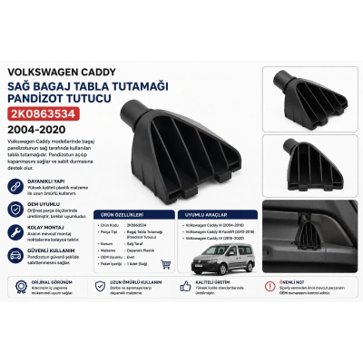 2K0863534 BAGAJ TABLA TUTAMAK(PANDİZOT) SAG CADDY 2004-2020