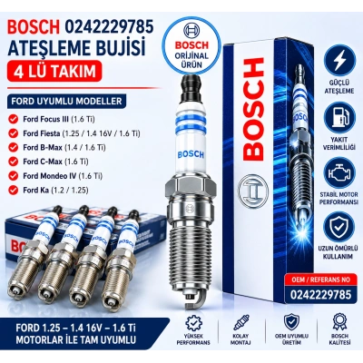 BOSCH 0242229785 Ateşleme Bujisi 4 LÜ TAKIM Ford Focus III Fiesta B-Max C-Max Mondeo IV 1.25 1.4 1.6 Ti Uyumlu