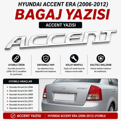 Hyundai Accent Era Bagaj Yazısı Krom Arka Bagaj Accent Yazısı 2006-2012 Uyumlu