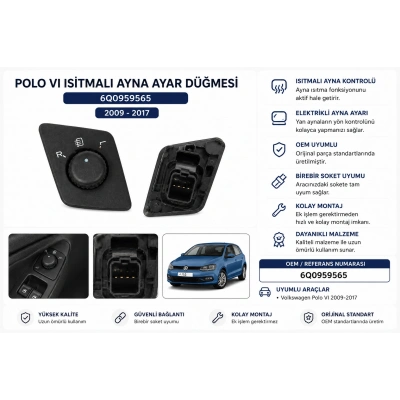 Polo VI Isıtmalı Ayna Ayar Düğmesi 6Q0959565 2009-2017