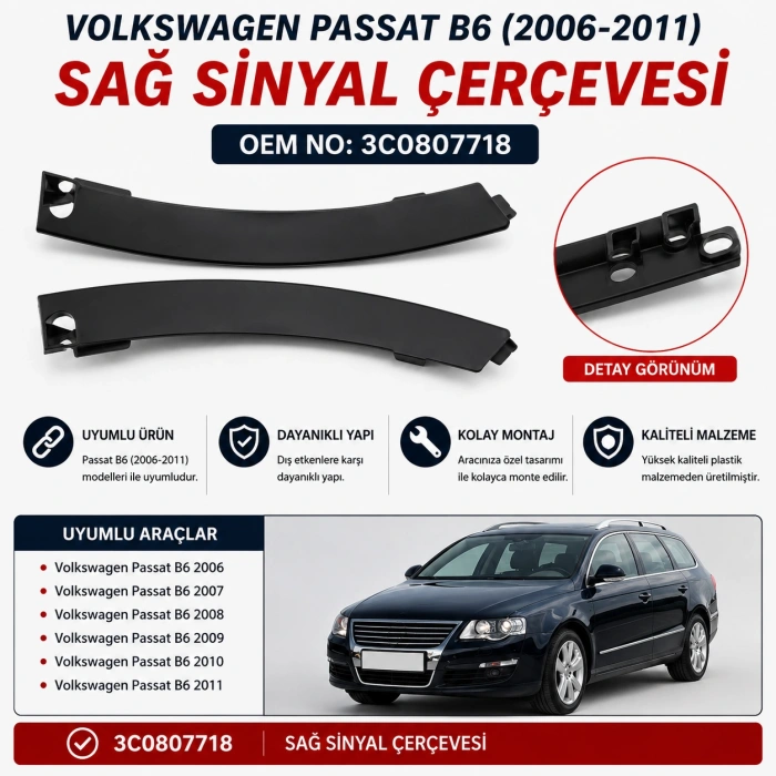 3C0807718 Volkswagen Passat B6 Sağ Sinyal Çerçevesi 2006-2011 Uyumlu