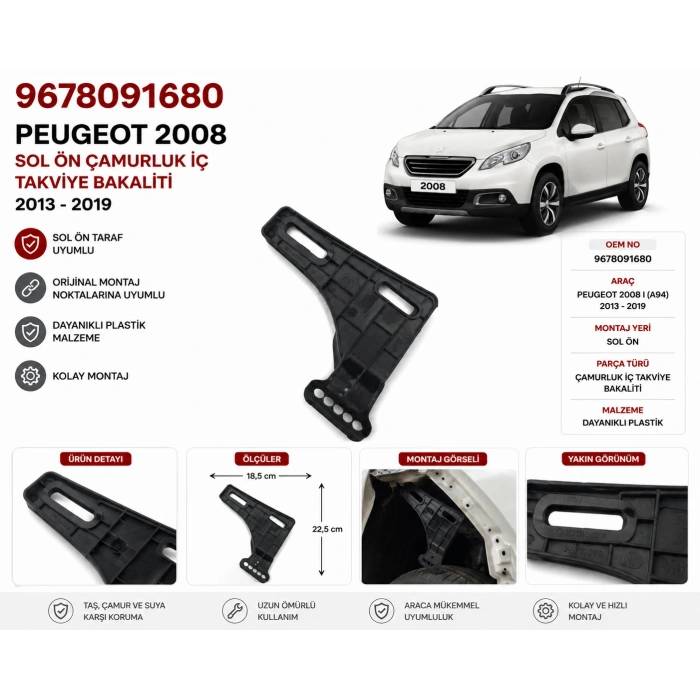 9678091680 Peugeot 2008 Sol Ön Çamurluk İç Takviye Bakaliti 2013-2019 Uyumlu