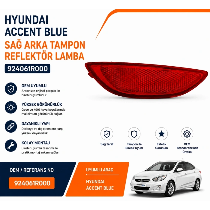 HYUNDAI Accent Blue Sağ Arka Tampon Reflektör Lamba 924061R000