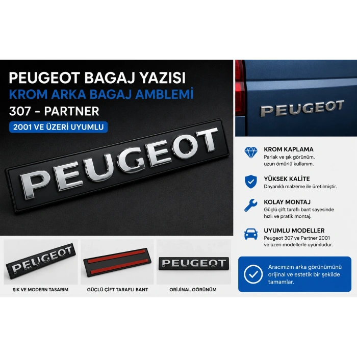 Peugeot Bagaj Yazısı Krom Arka Bagaj 307 Partner 2001 ve Üzeri Uyumlu