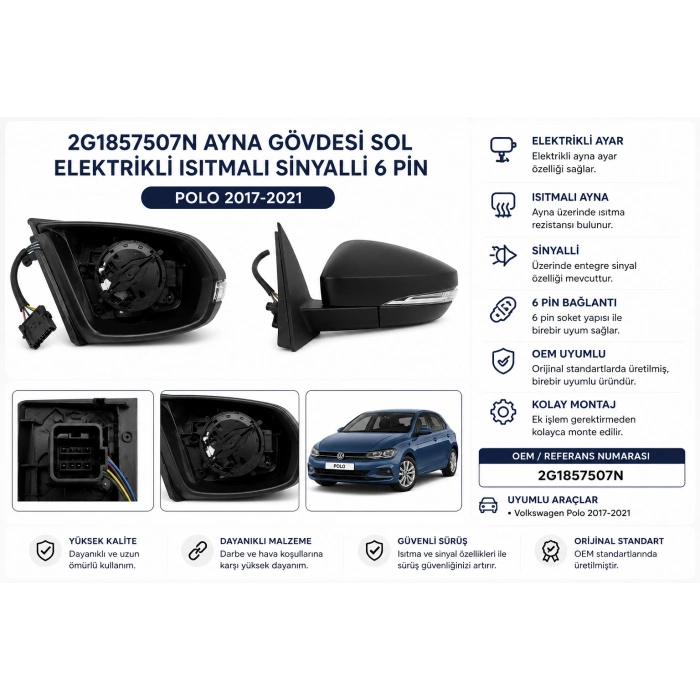 Polo Sol Ayna Gövdesi Elektrikli Isıtmalı Sinyalli 6 Pin 2G1857507N 2017-2021
