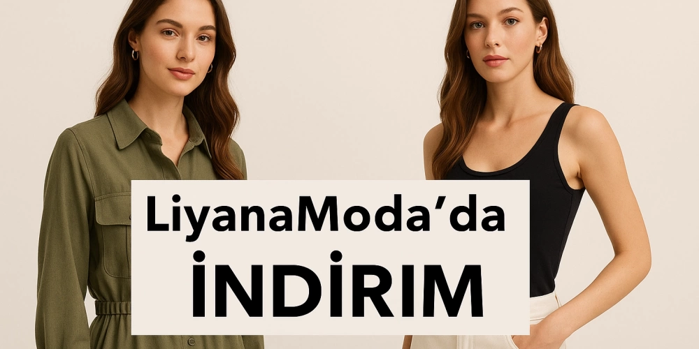 LİYANAMODADA İNDİRİM: ŞIKLIĞIN EN UYGUN FİYATLI HALİNE HOŞ GELDİNİZ