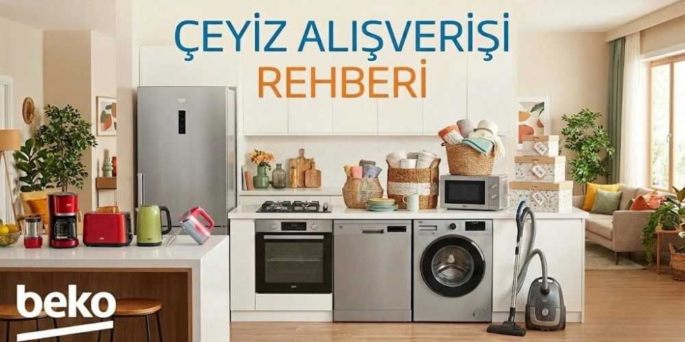Yeni Evlenecekler İçin Altın Değerinde Tavsiyeler: Beko Çeyiz Paketi Nasıl Oluşturulur?