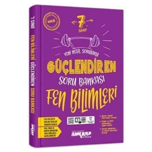 7. Sınıf Fen Bilimleri Güçlendiren Soru Bankası / Kolektif / Ankara Yayıncılık / 9786052662175