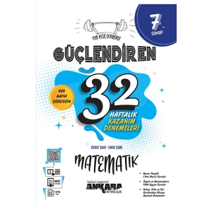 7. Sınıf Güçlendiren 32 Haftalık Matematik Kazanım Denemeleri / Ankara Yayıncılık / 9786258149340
