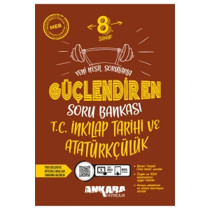 8. Sınıf 2025 İnkılap Tarihi ve Atatürkçülük Güçlendiren Soru Bankası