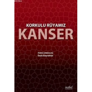 Korkulu Rüyamız Kanser