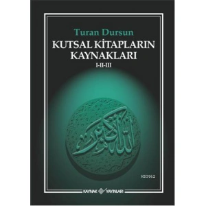 Kutsal Kitapların Kaynakları I-II-III