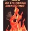 Bir Eroinmanın Annesi Olmak