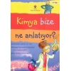 Kimya Bize Ne Anlatıyor