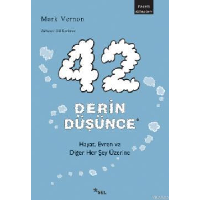 42 Derin Düşünce; Hayat, Evren ve Diğer Her Şey Üzerine