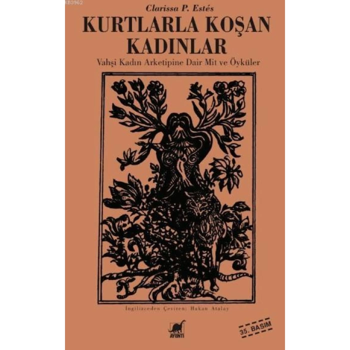 Kurtlarla Koşan Kadınlar; Vahşi Kadın Arketipine Dair Mit ve Öyküler