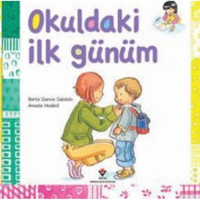 Okuldaki İlk Günüm; 7+ Yaş