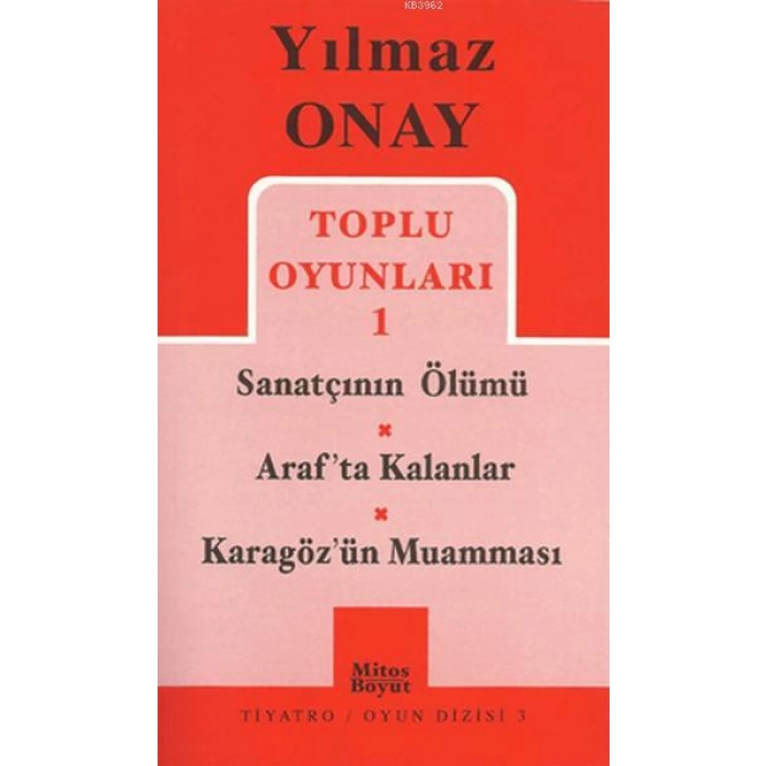 Toplu Oyunları 1 Sanatçının Ölümü / Arafta Kalanlar / Karagözün Muamması